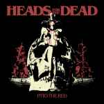 HEADS FOR THE DEAD - Into the Red DIGI